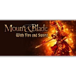 Mount and Blade: Ohněm a mečem