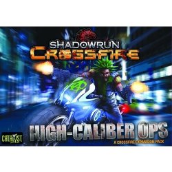 Catalyst Shadowrun: Crossfire High Caliber Ops